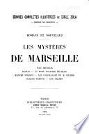 Les mystères de Marseille. Naïs Micoulin. Nantas. La mort d'Olivier Bécaille. Madame Neigeon. Les coquillages de m. Chabre. Jacques Damour. Aux champs