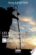 Les Mystères de Saint-Jacques de Compostelle