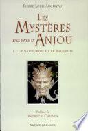 Les mystères des pays d'Anjou: Le Saumurois et le Baugeois
