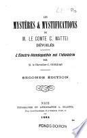 Les mystères & mystifications de M. le comte C. Mattei dévoilés