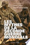 Les mythes de la Seconde Guerre mondiale