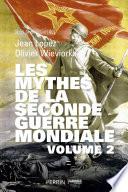 Les Mythes de la Seconde Guerre mondiale