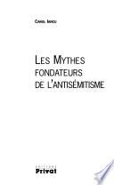 Les mythes fondateurs de l'antisémitisme