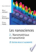 Les nanosciences (Tome 2) - Nanomatériaux et nanochimie