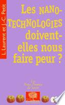 Les nanotechnologies doivent-elles nous faire peur ?