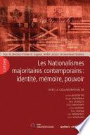 Les Nationalismes majoritaires contemporains: identité, mémoire, pouvoir - Collectif sous la direction de Alain-G. Gagnon, André Lecours et G. Nootens