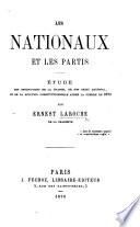 Les Nationaux et les Partis. Étude des institutions de la France, de son droit national, et de la solution constitutionelle après la guerre de 1870