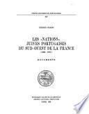 Les Nations juives portugaises du sud-ouest de la France (1684-1791)