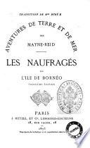 Les naufragés de l'île de Bornéo par Mayne-Reid