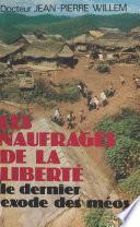 Les Naufragés de la liberté : le dernier exode des Méos