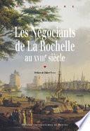 Les négociants de La Rochelle au XVIIIe siècle