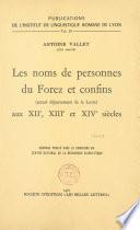 Les noms de personnes du Forez et confins, actuel département de la Loire, aux XIIe, XIIIe et XIVe siècles