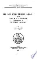 Les Noms divins et leurs raisons selon Saint Albert le grand, commentateur du De divinis nominibus