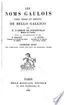 Les noms gaulois chez César et Hirtius De bello gallico