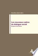 Les nouveaux cadres du dialogue social