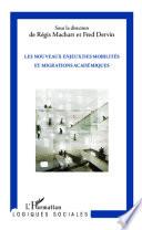 Les nouveaux enjeux des mobilités et migrations académiques