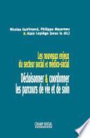 Les nouveaux enjeux du secteur social et médico social : décloisonner/coordonner les parcours de vie et de soin