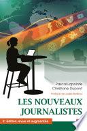 Les nouveaux journalistes. 3e édition revue et augmentée