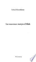 Les nouveaux martyrs d'Allah