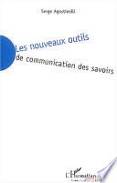 Les nouveaux outils de communication des savoirs