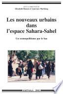 Les nouveaux urbains dans l'espace Sahara-Sahel