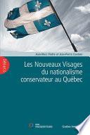 Les Nouveaux Visages du nationalisme conservateur au Québec