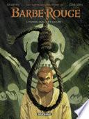 Les Nouvelles Aventures de Barbe-Rouge - Tome 1 - Pendu haut et court