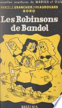 Les nouvelles aventures de Marius et Olive (1). Les Robinsons de Bandol