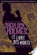 Les Nouvelles enquêtes de Sherlock Holmes. Le livre des Morts