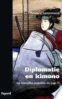 Les nouvelles enquêtes du Juge Ti. Diplomatie en Kimono