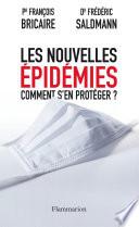 Les Nouvelles épidémies - Comment s'en protéger ?