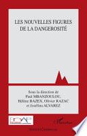 Les nouvelles figures de la dangerosité