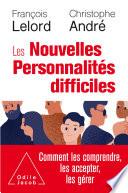 Les Nouvelles Personnalités difficiles