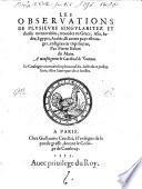 Les Observations de plusieurs Singularitez et choses memorables, trouvées en Grece, Asie ...