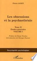 Les obsessions et la psychasthénie: Études générales