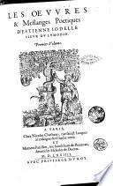 Les oeuures & meslanges poetiques d'Estienne Iodelle sieur du Lymodin. Premier volume