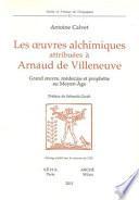 Les oeuvres alchimiques attribuées à Arnaud de Villeneuve