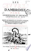 Les Oeuvres d'Ambroise Paré, onziesme édition reveuë et corrigée en plusieurs endroits, et augmentée d'un fort ample traicté des Fièvres, tant en général qu'en particulier... nouvellement trouvé dans les manuscrits de l'autheur...