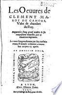 Les Oeuvres de Clement Marot de Cahors... augmentées d'ung grand nombre de ses compositions nouuelles... (Carmina N. Borbonii, N. Beraldi)