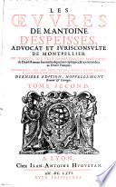 Les oeuvres de M. Antoine d' Espeisses, advocat et jurisconsulte de Montpellier