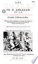 Les Oeuvres de N. Abraham de La Framboisiere... Derniere edition, Reueuë, corrigée, & augmentée par l'Autheur, d'vn VIII. Liure