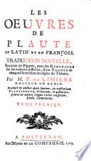 Les Oeuvres De Plaute, En Latin Et En François ; Traduction Nouvelle, Enrichie de Figures, avec des Remarques sur les endroits difficiles, & un Examen de chaque Pièce selon les règles du Théatre ; Par H. P. De Limiers Docteur En Droit