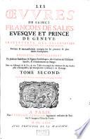 Les Oeuvres de Sainct François de Sales, evesque et prince de Geneve, ...