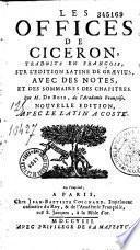 Les Offices de Cicéron, traduits en françois sur la nouvelle édition latine de Graevius avec des notes... par L. T. D. L. D. S. A. (Philippe Goibaud-Dubois)