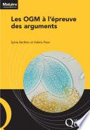 Les OGM à l'épreuve des arguments
