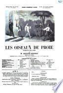 Les oiseaux de proie drame en cinq actes de Adolphe Dennery par mm. Labiche et Arthur de Bauplan