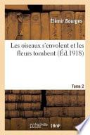 Les Oiseaux S'Envolent Et Les Fleurs Tombent