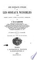 Les oiseaux utiles et les oiseaux nuisibles aux champs-jardins-forêts-plantations-vignes, etc