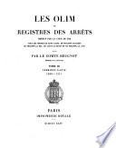 Les Olim ou registres des arrêts rendus par la cour du roi