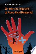 Les onze ans fulgurants de Pierre-Henri Dumouchel
